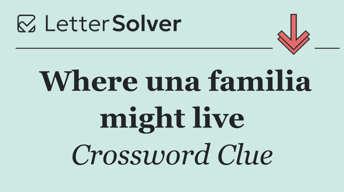 Where una familia might live
