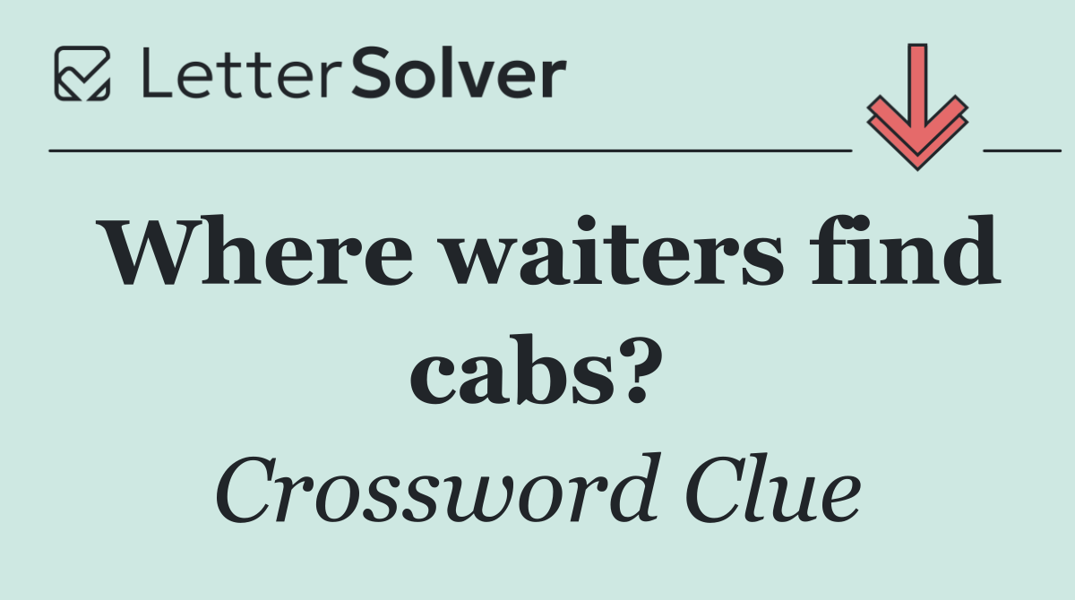 Where waiters find cabs?