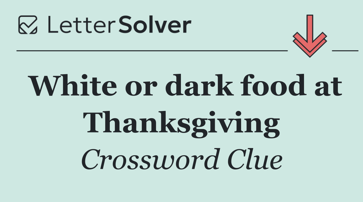 White or dark food at Thanksgiving