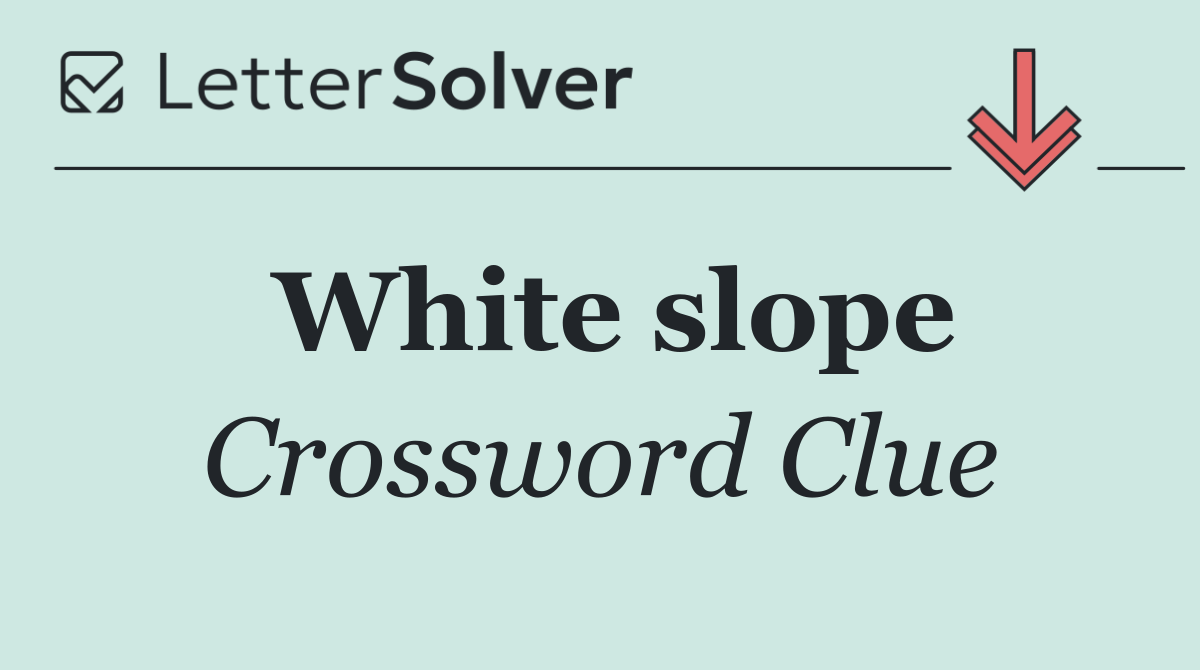 White slope