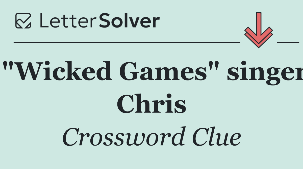 "Wicked Games" singer Chris