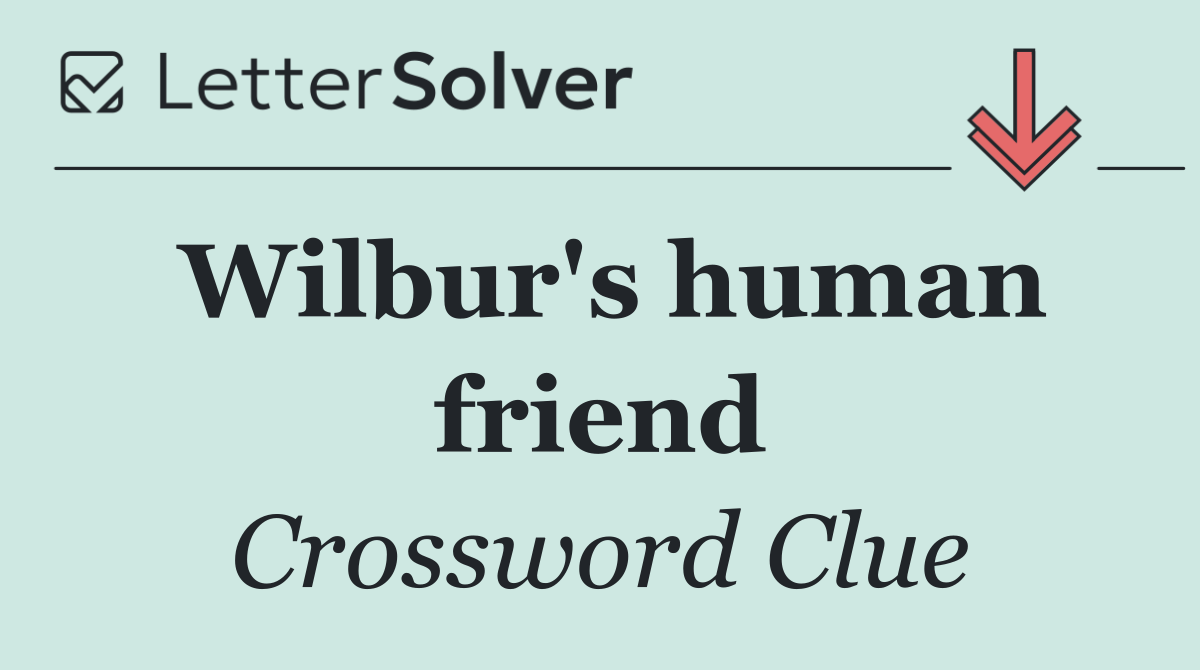 Wilbur's human friend