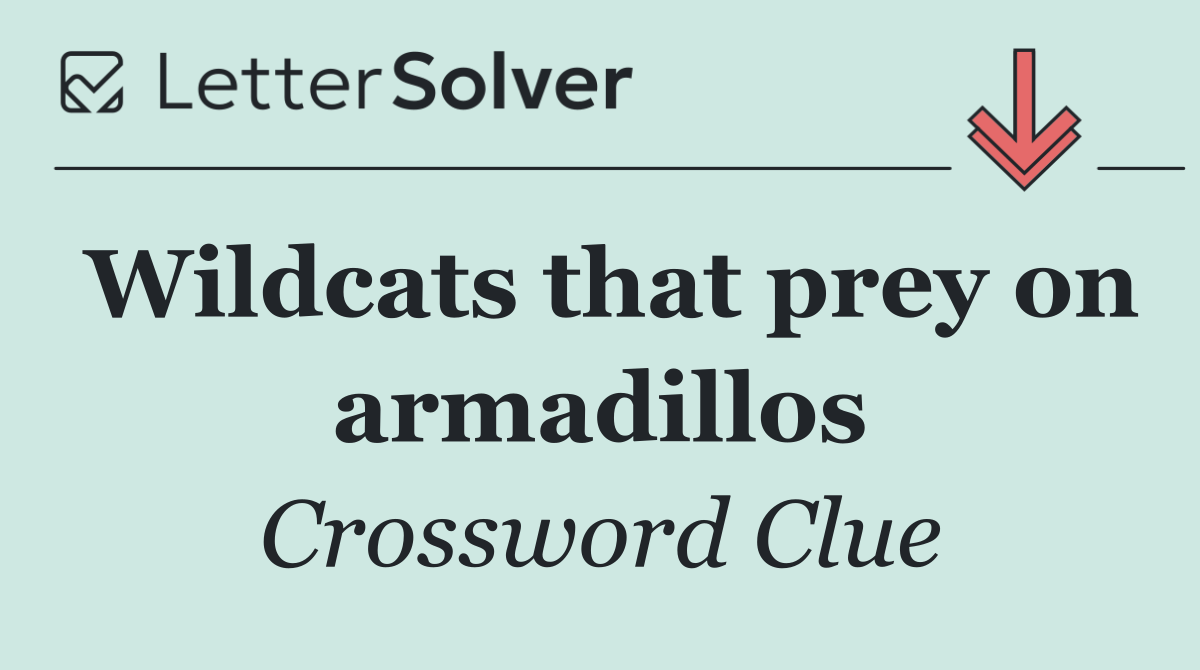 Wildcats that prey on armadillos