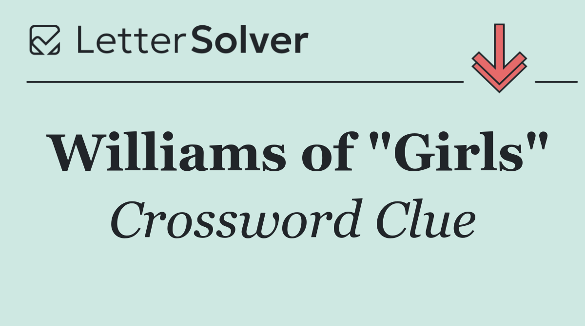 Williams of "Girls"