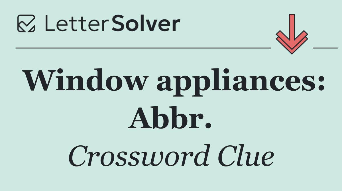 Window appliances: Abbr.