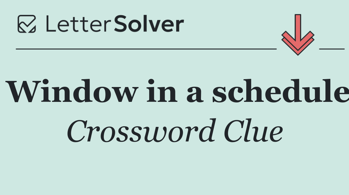 Window in a schedule