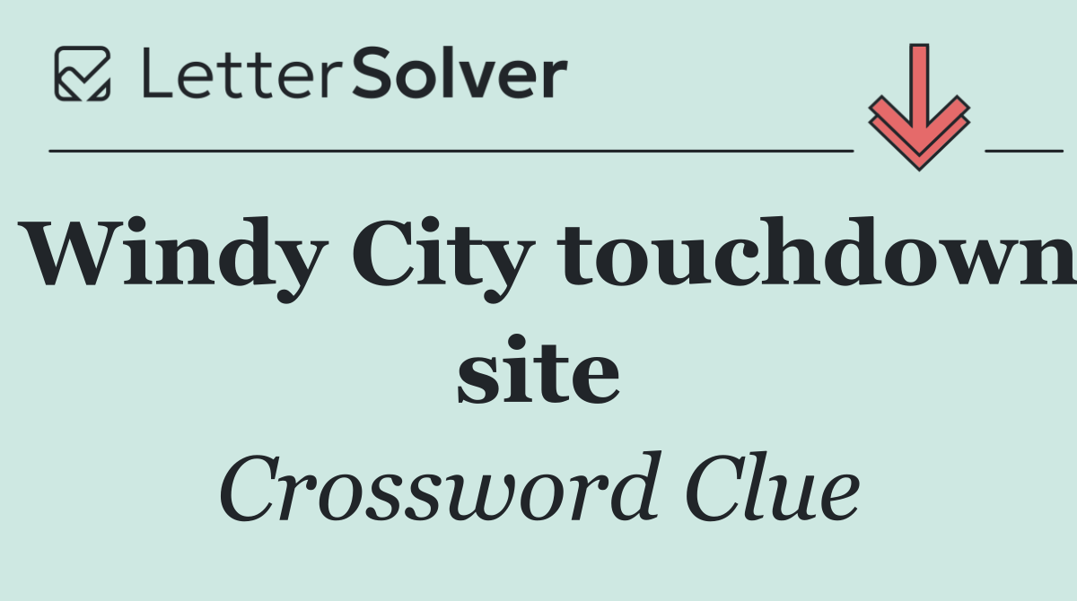 Windy City touchdown site