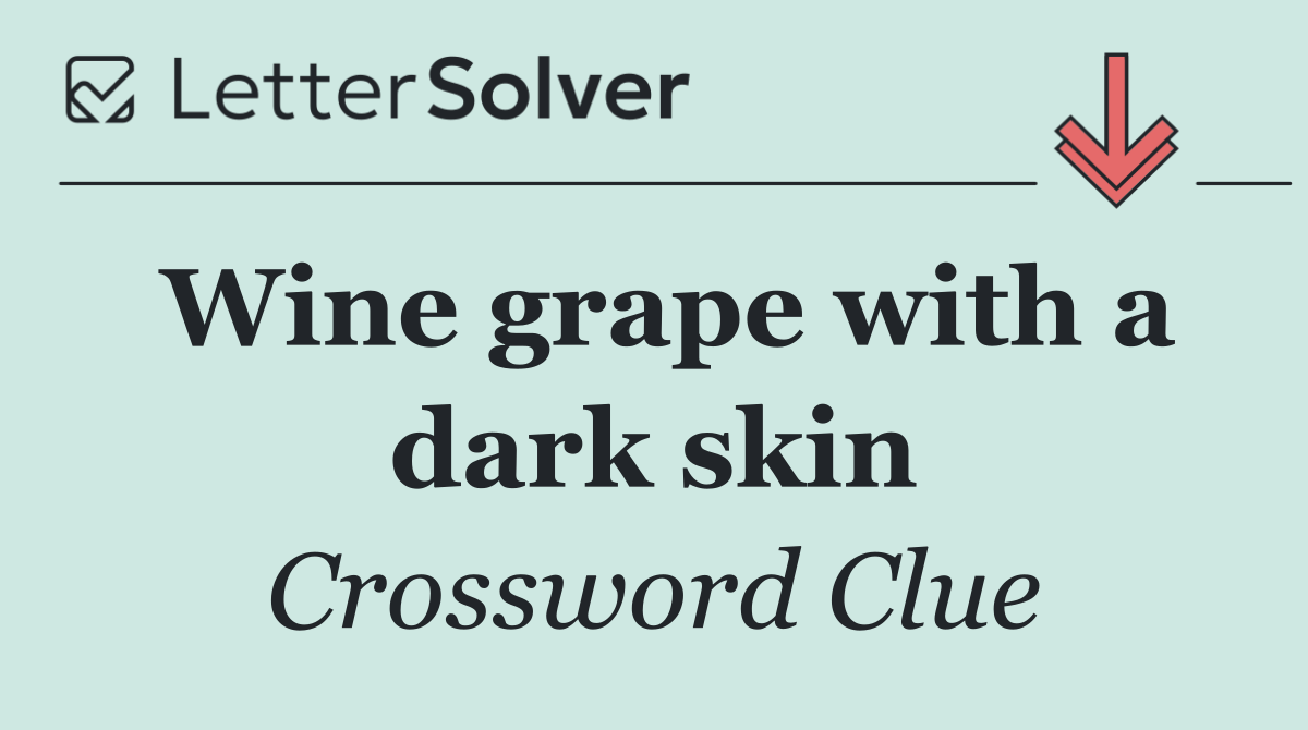 Wine grape with a dark skin