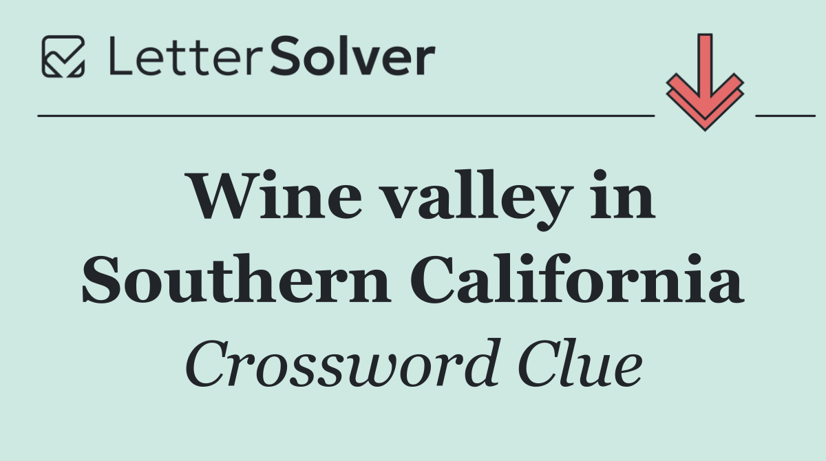 Wine valley in Southern California