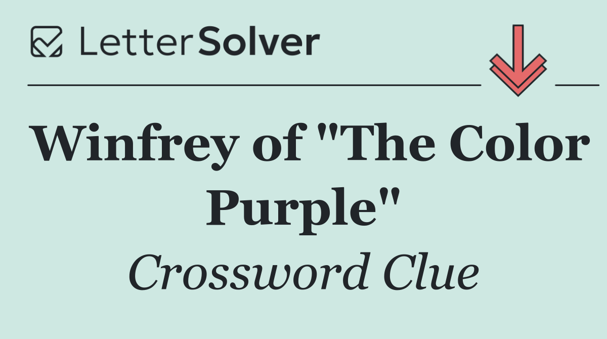 Winfrey of "The Color Purple"