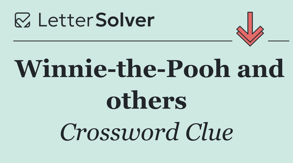 Winnie the Pooh and others