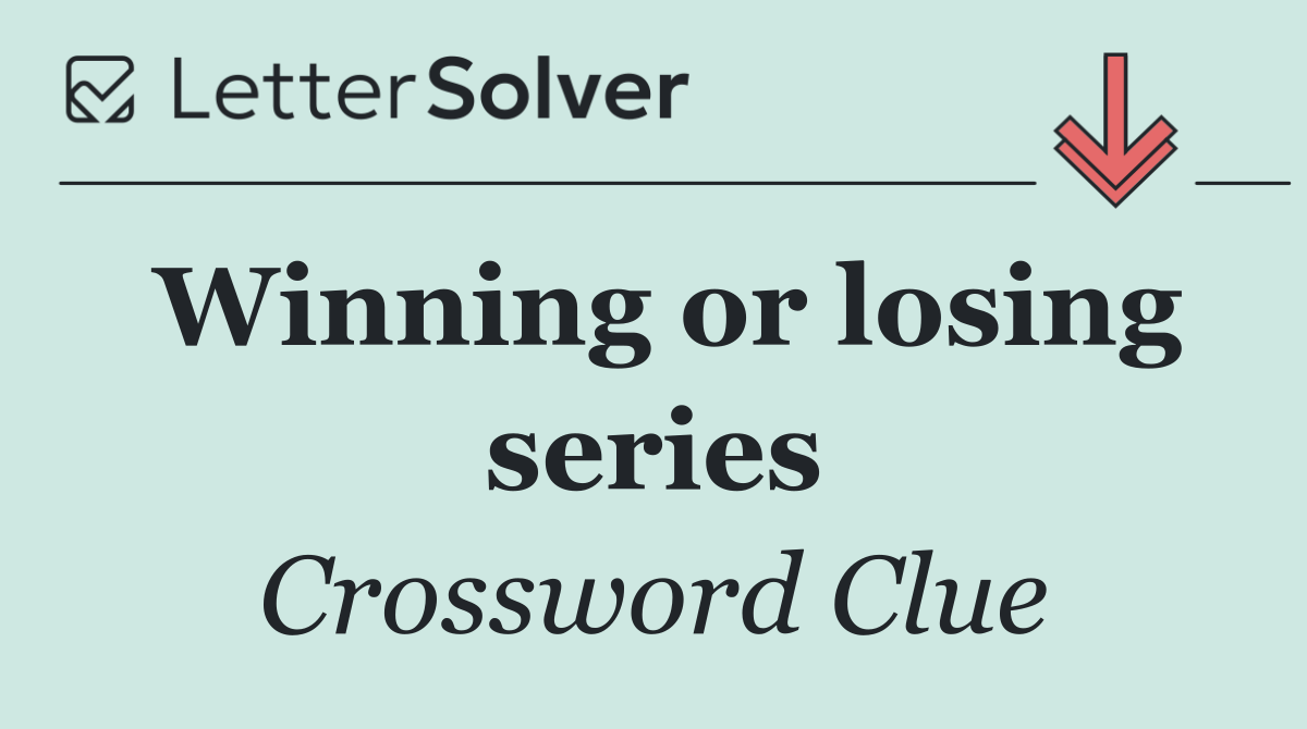 Winning or losing series