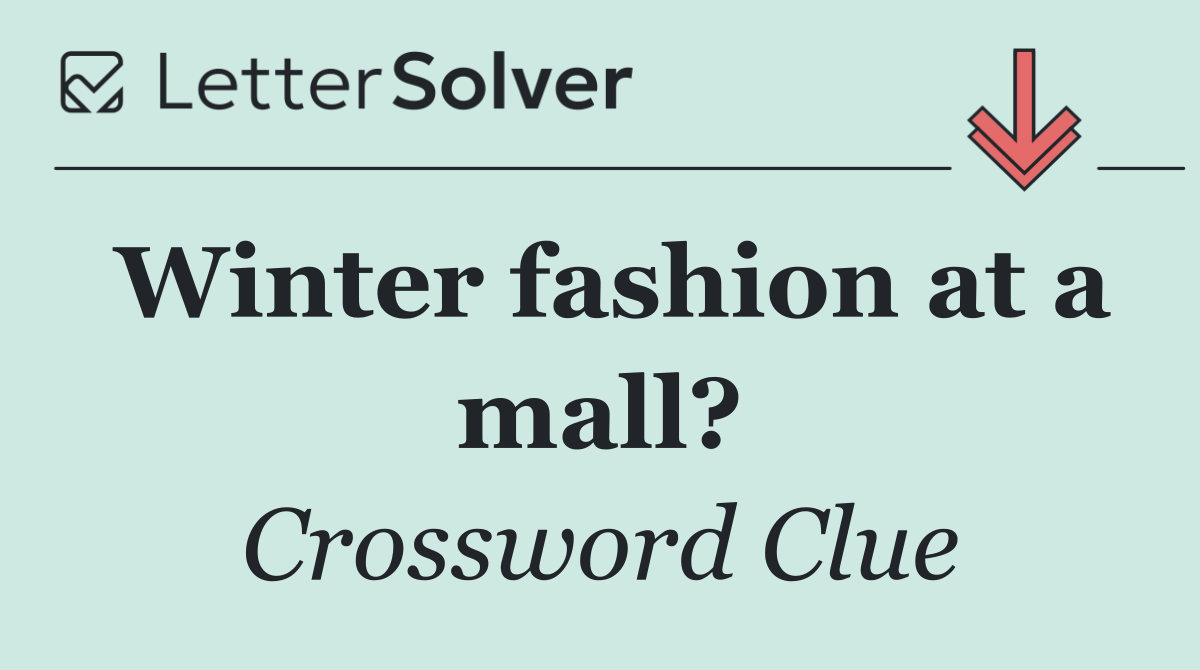 Winter fashion at a mall?