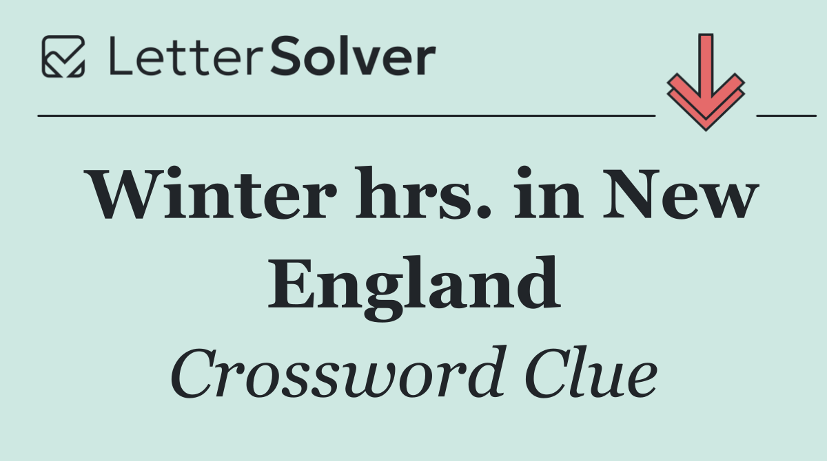 Winter hrs. in New England