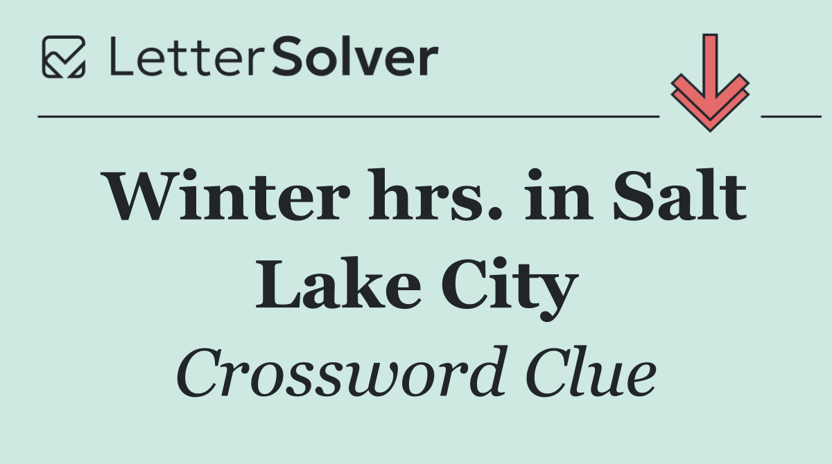 Winter hrs. in Salt Lake City
