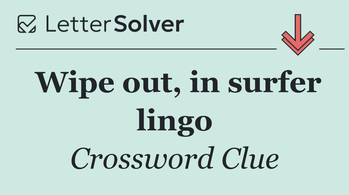 Wipe out, in surfer lingo