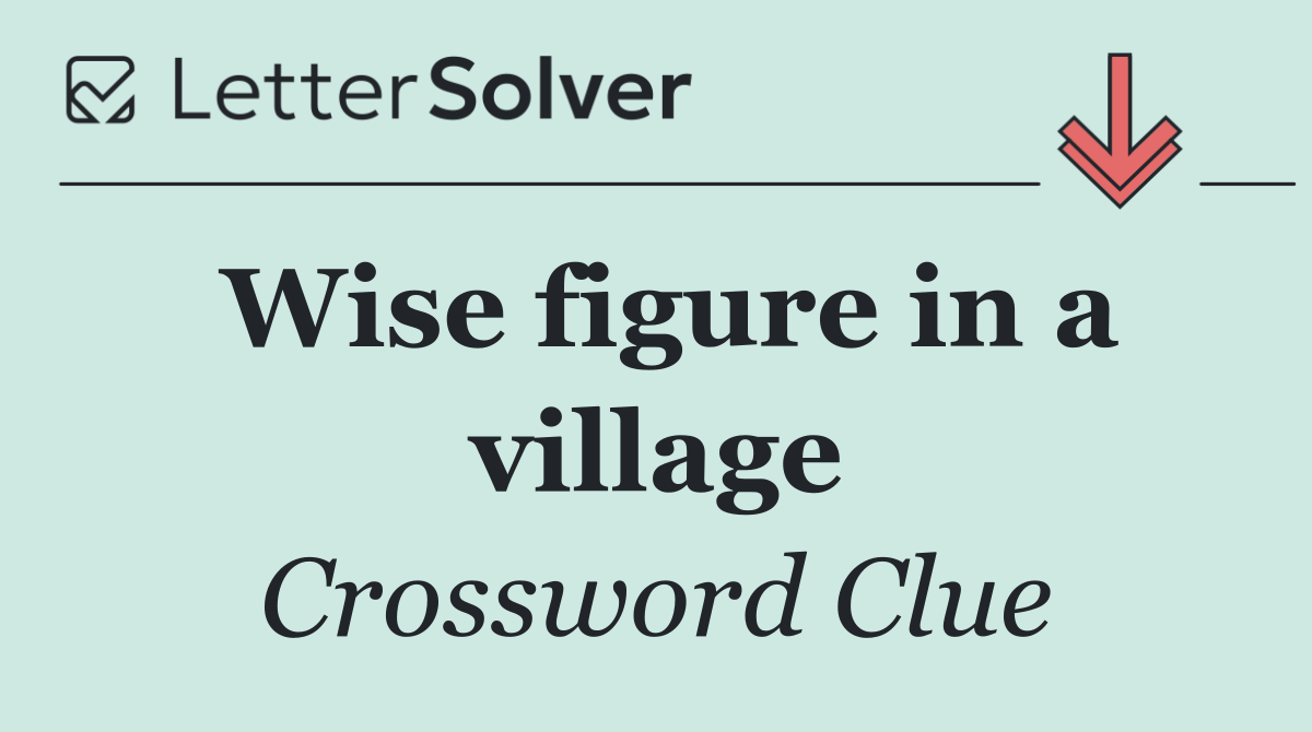 Wise figure in a village