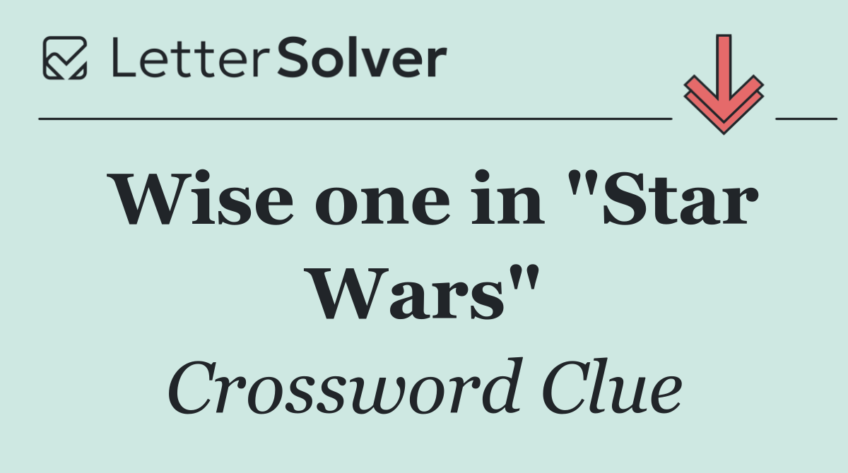 Wise one in "Star Wars"