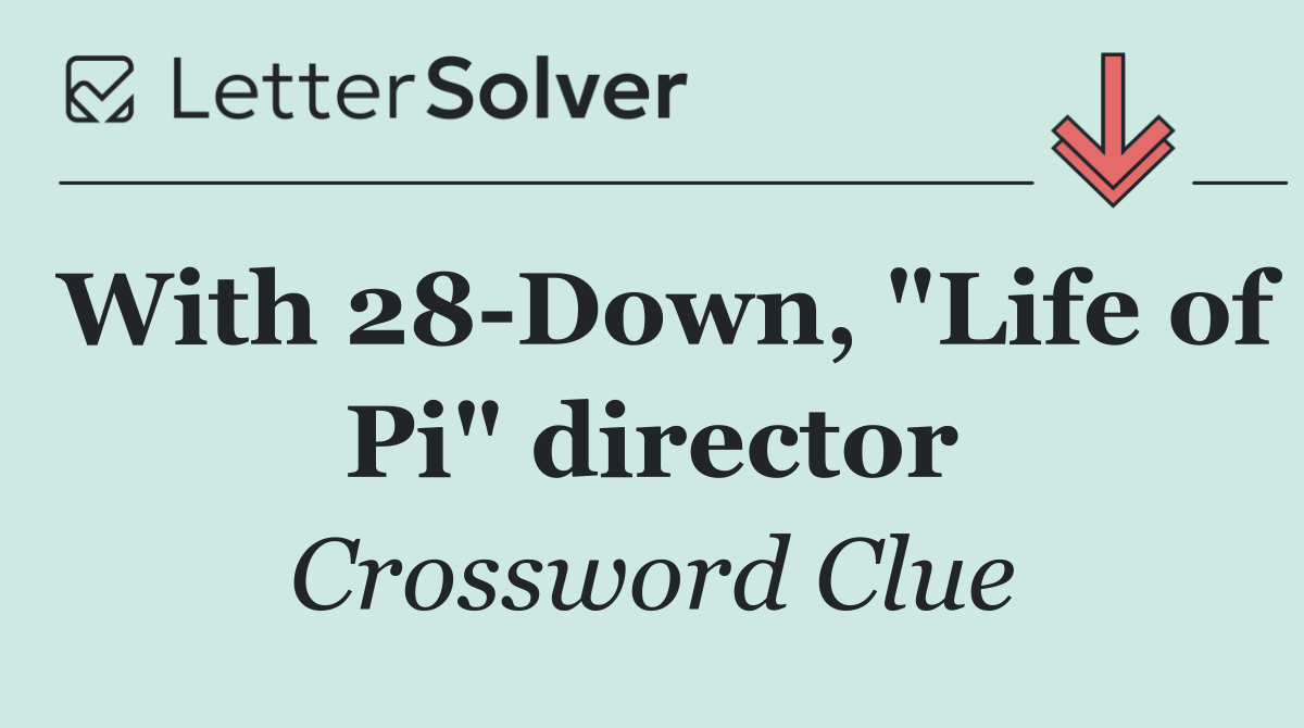 With 28 Down, "Life of Pi" director