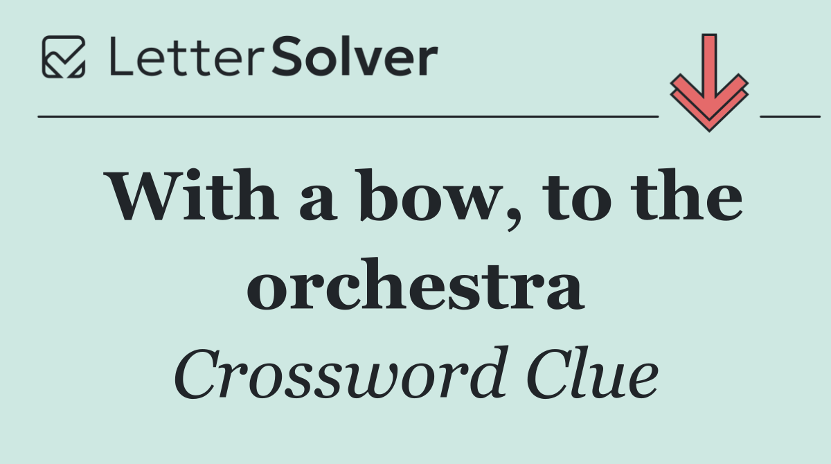 With a bow, to the orchestra