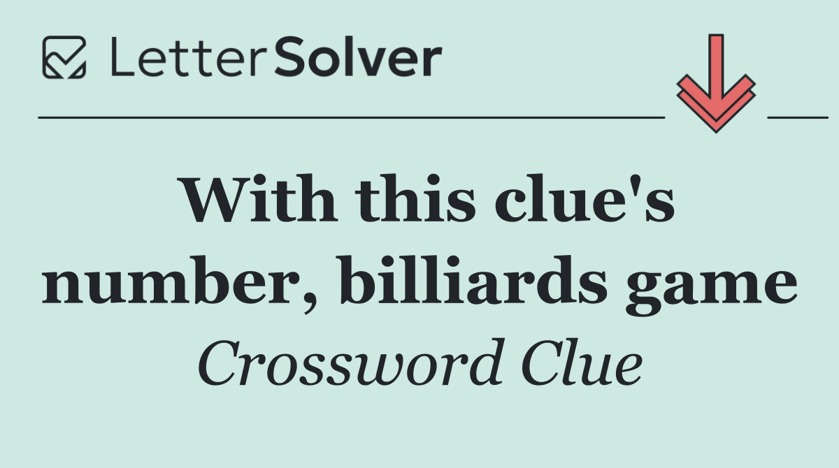 With this clue's number, billiards game