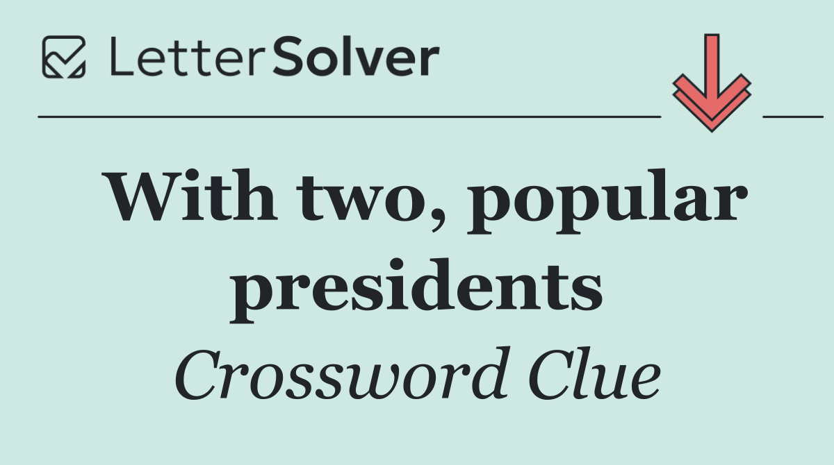 With two, popular presidents