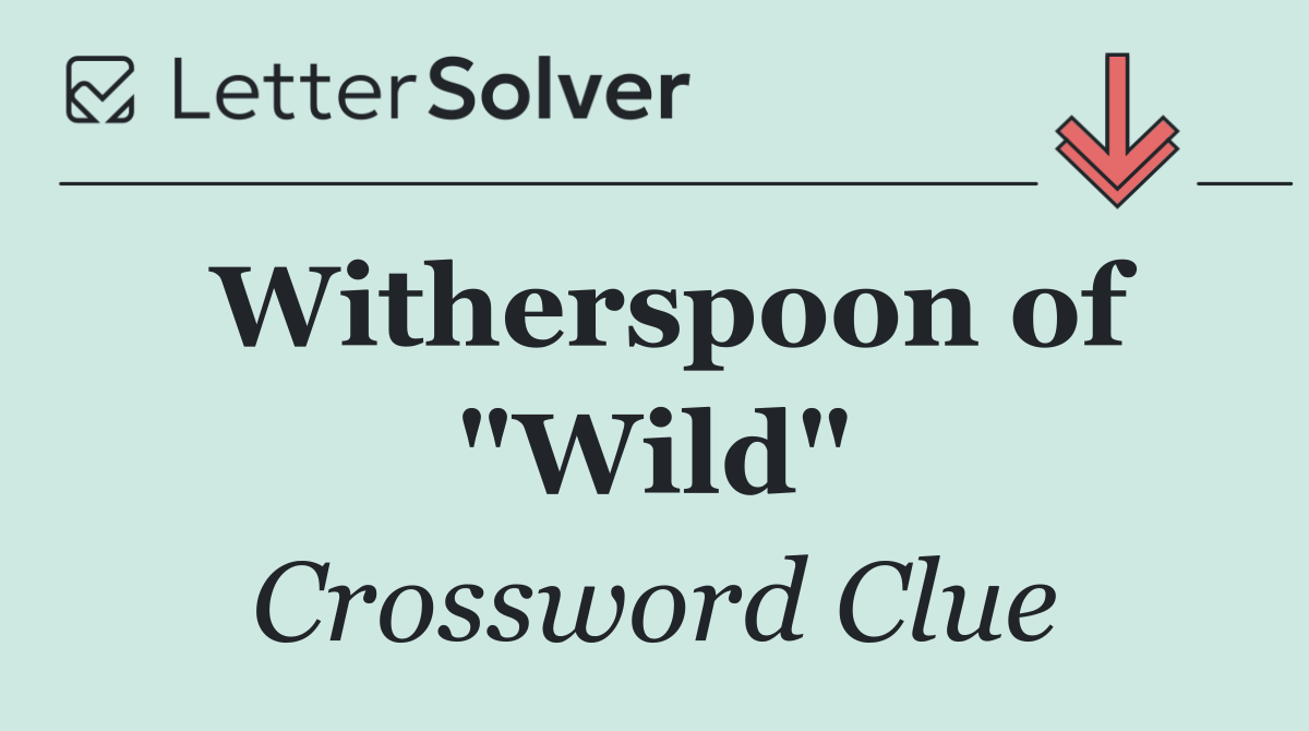 Witherspoon of "Wild"