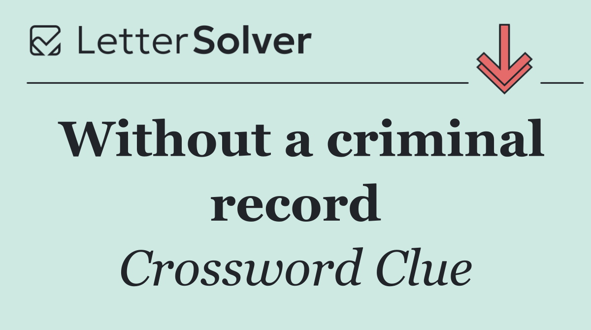 Without a criminal record