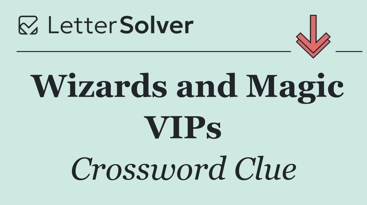 Wizards and Magic VIPs