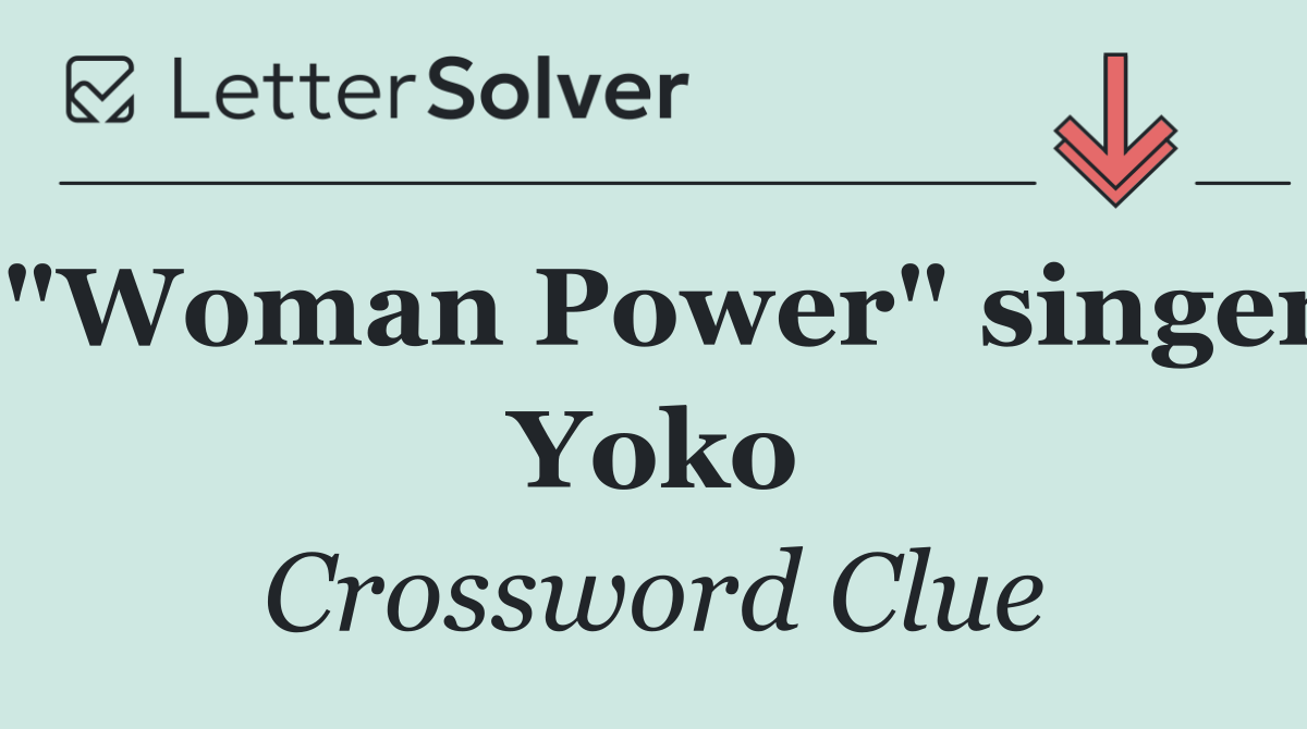 "Woman Power" singer Yoko