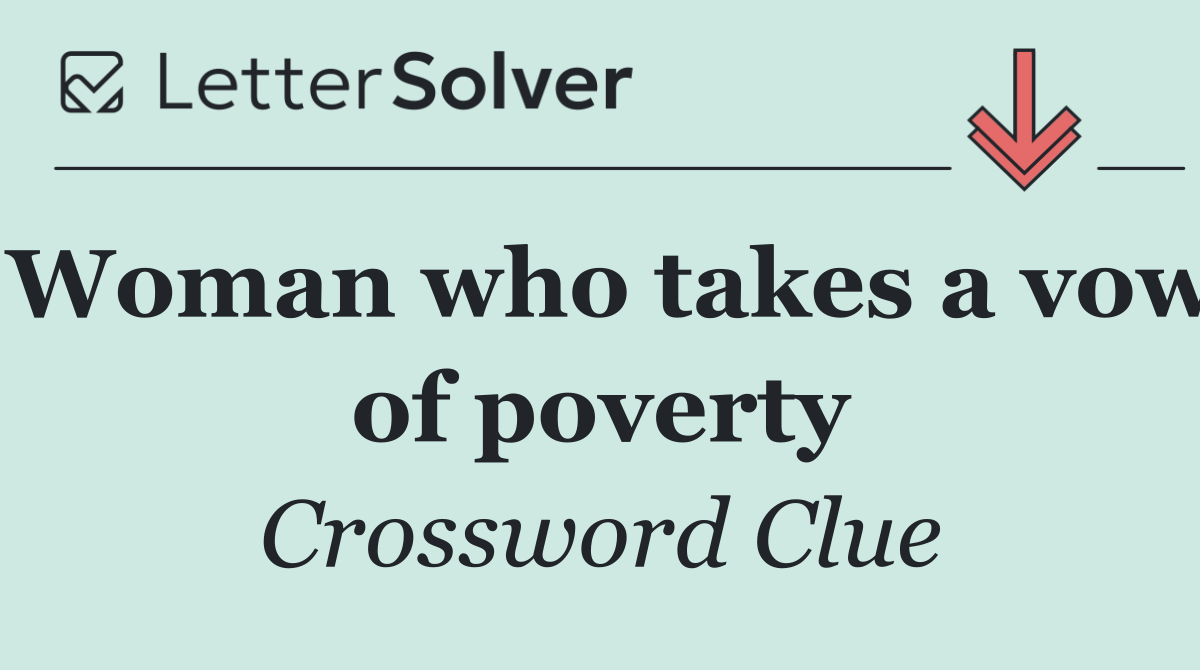 Woman who takes a vow of poverty
