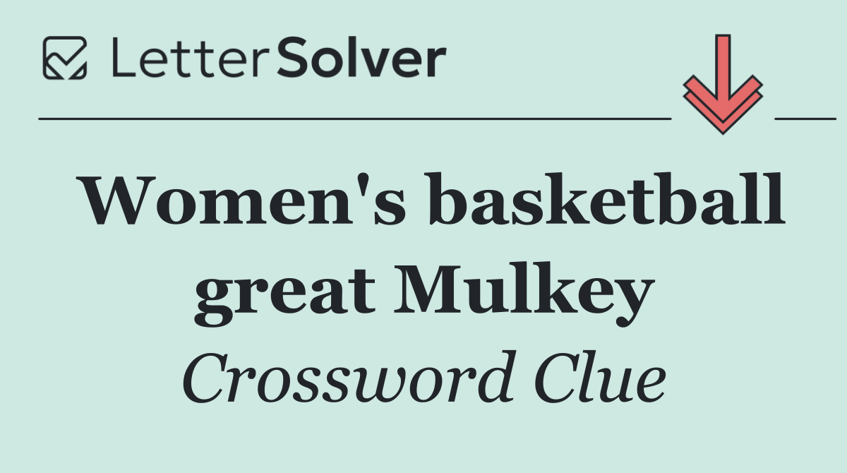 Women's basketball great Mulkey