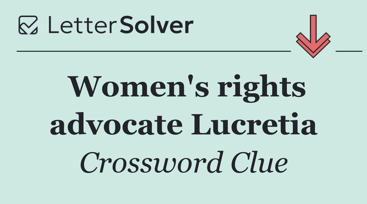 Women's rights advocate Lucretia