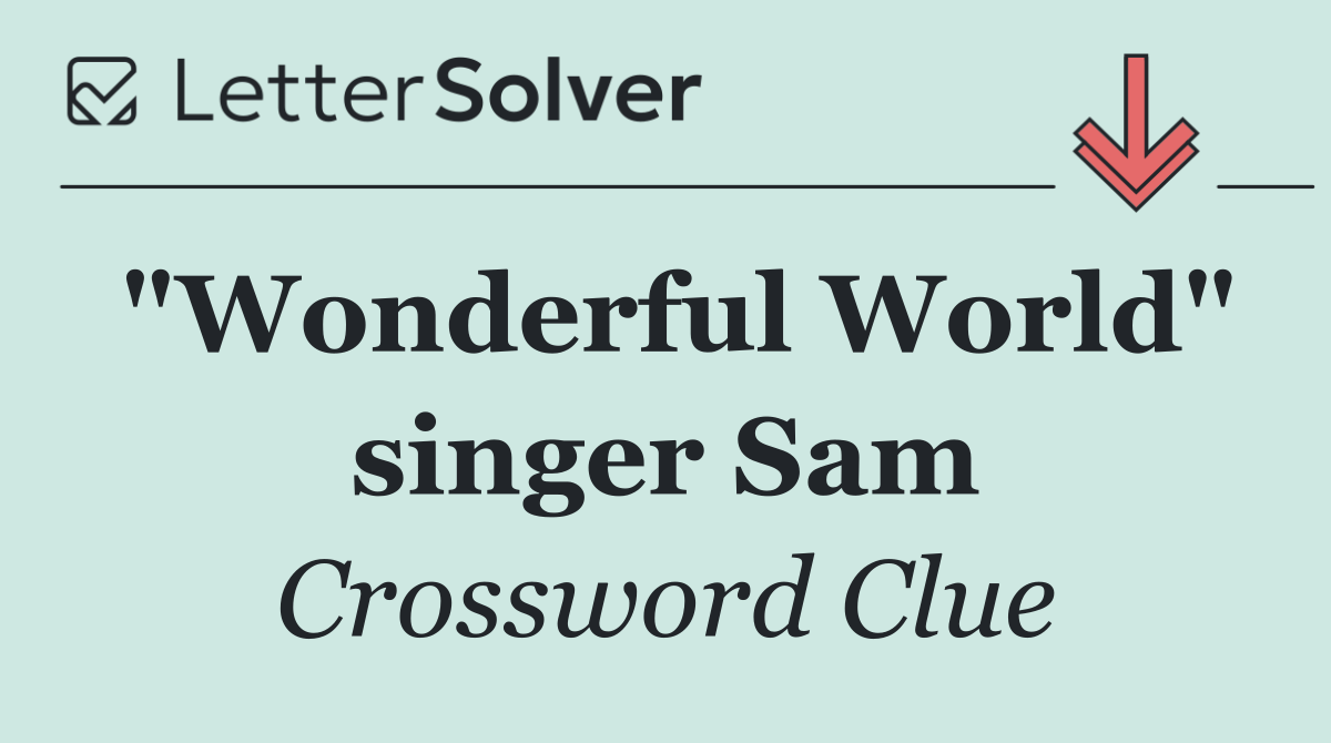 "Wonderful World" singer Sam