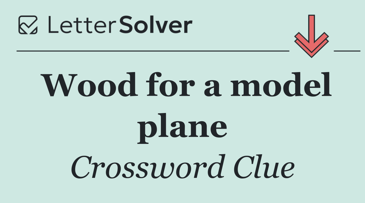 Wood for a model plane
