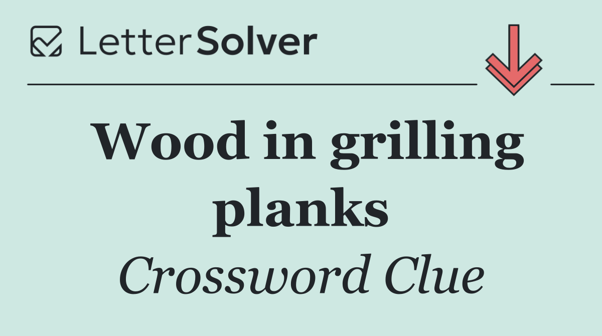 Wood in grilling planks