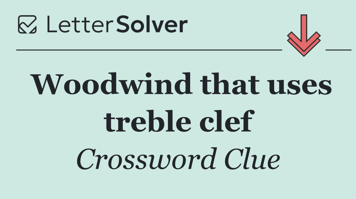 Woodwind that uses treble clef