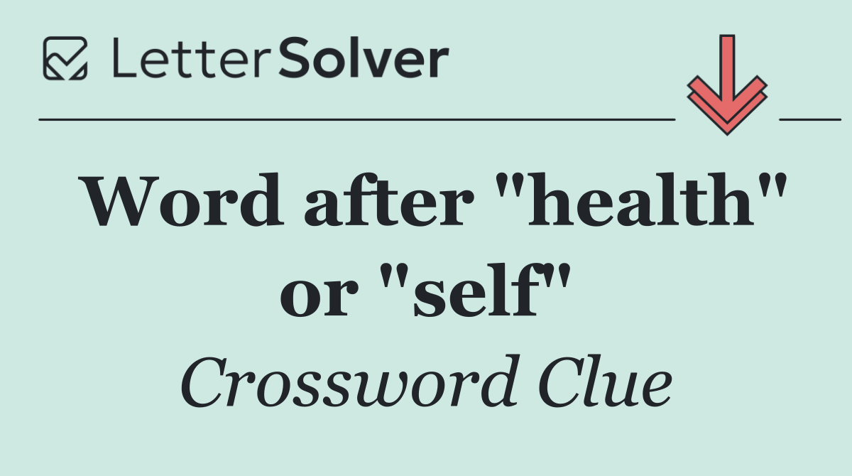 Word after "health" or "self"