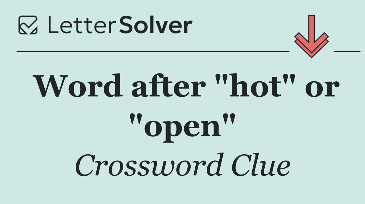 Word after "hot" or "open"