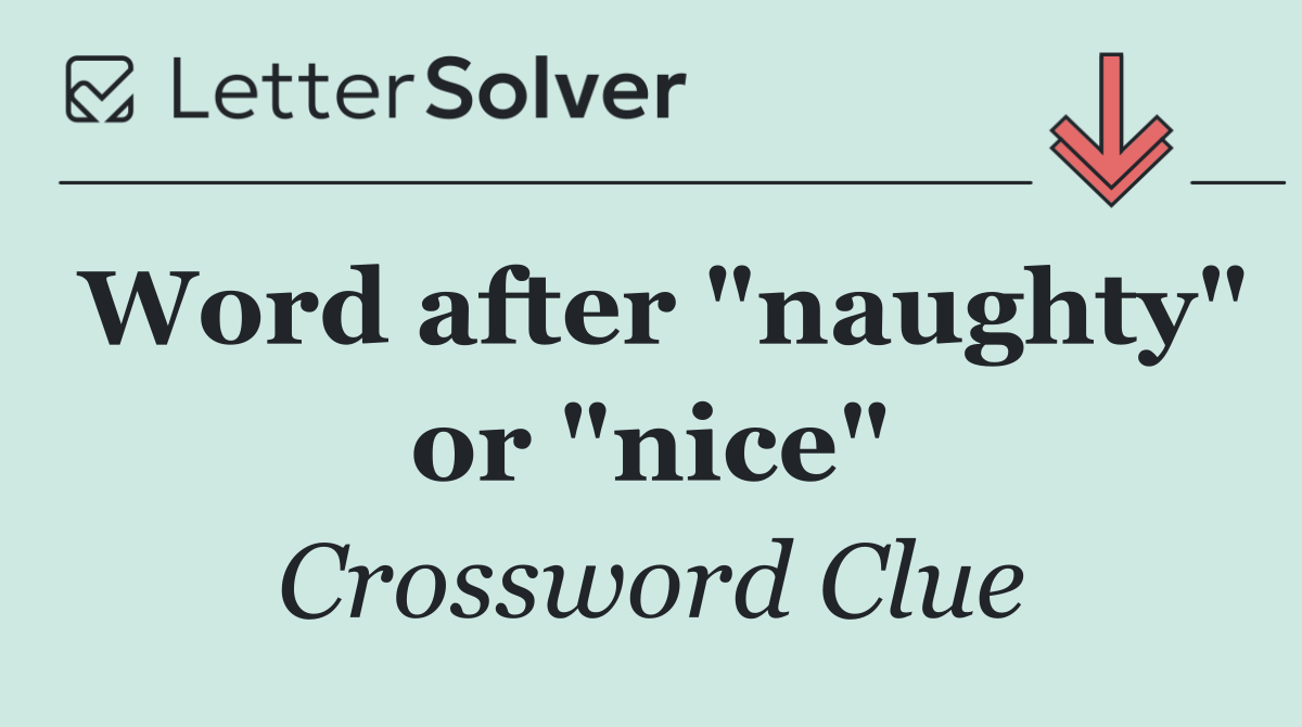 Word after "naughty" or "nice"