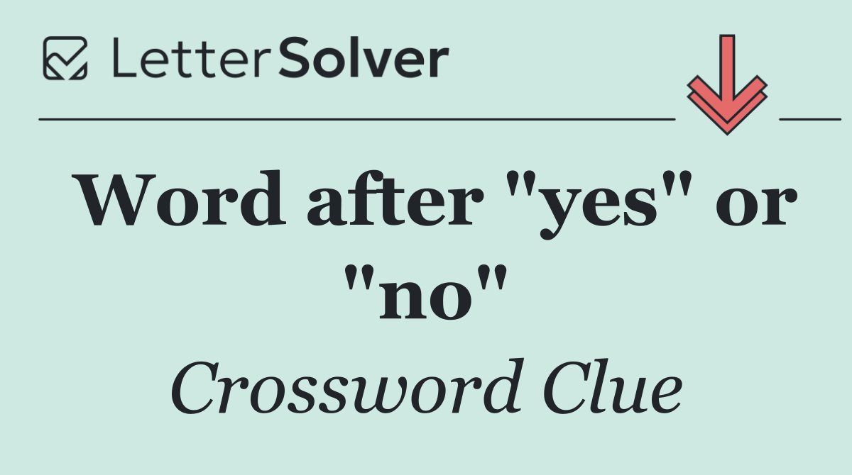 Word after "yes" or "no"