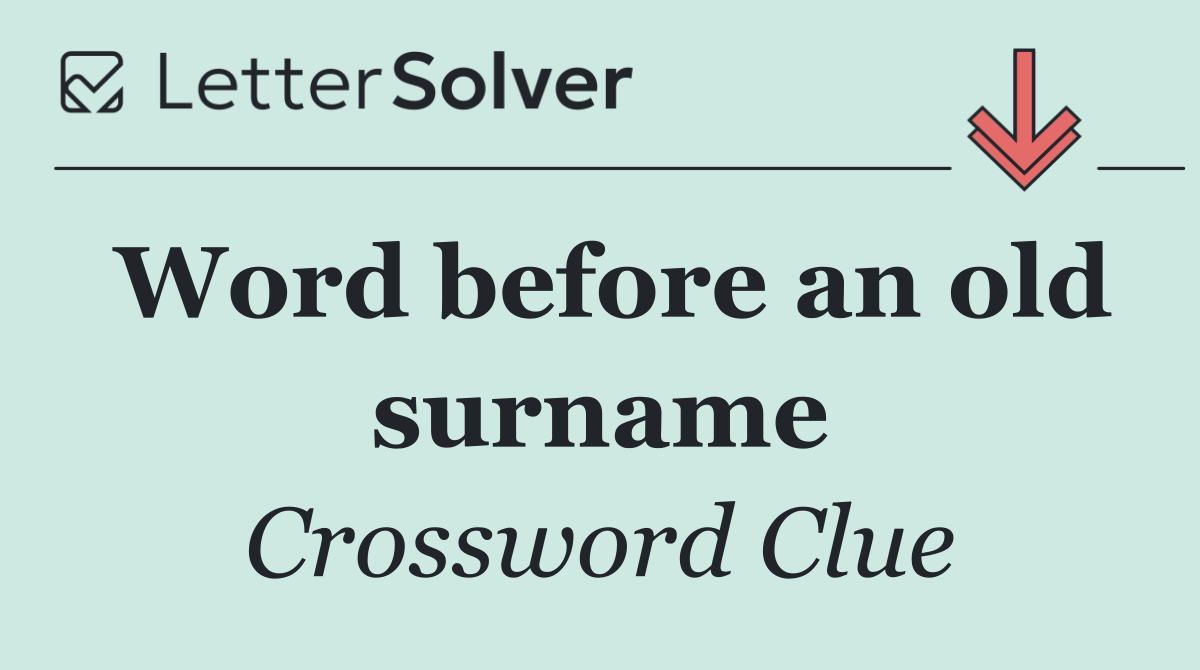 Word before an old surname
