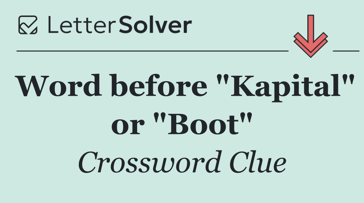 Word before "Kapital" or "Boot"