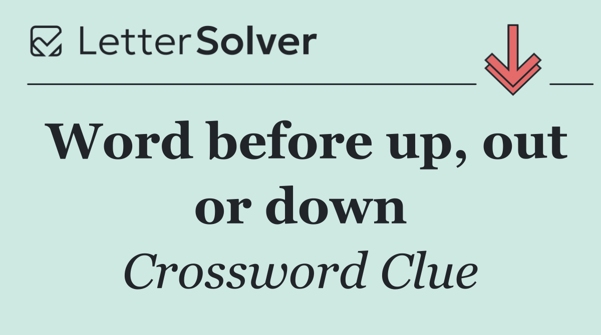 Word before up, out or down