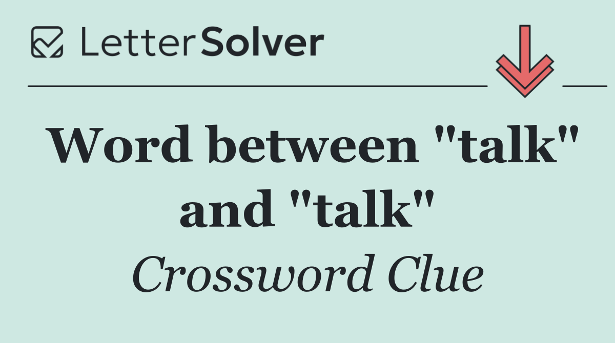 Word between "talk" and "talk"
