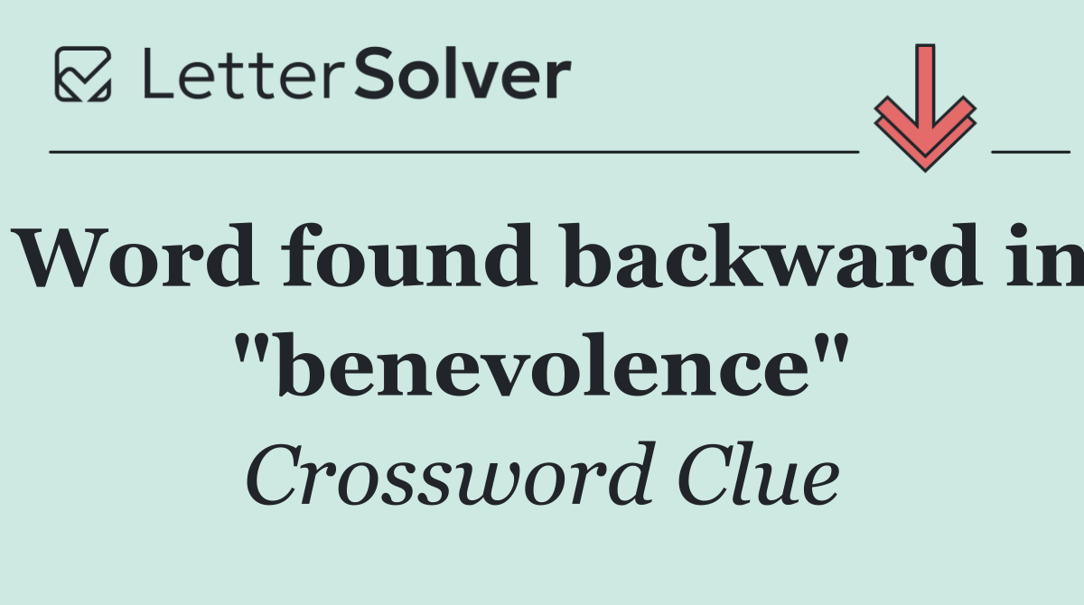 Word found backward in "benevolence"