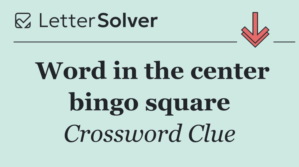Word in the center bingo square