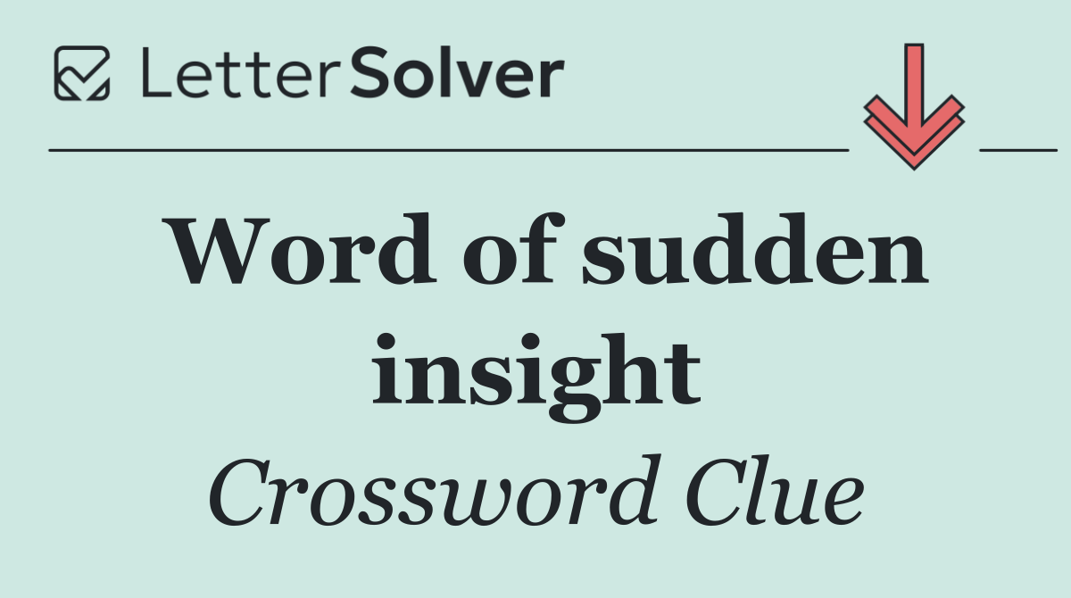Word of sudden insight