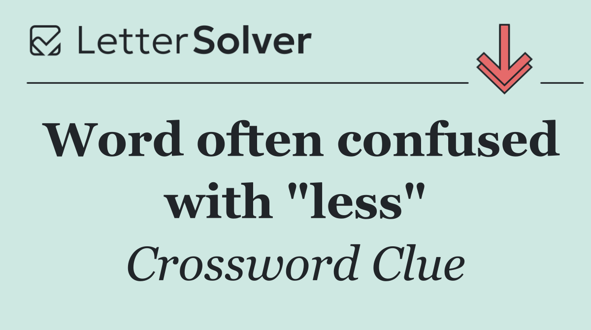 Word often confused with "less"