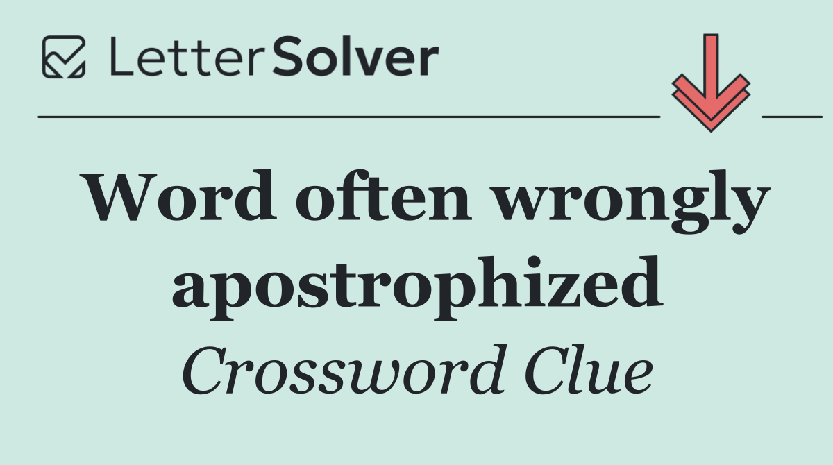 Word often wrongly apostrophized
